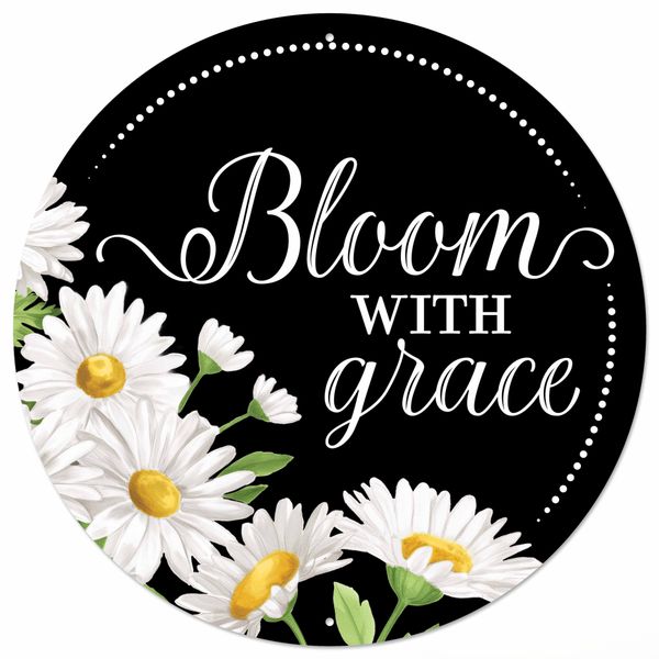 Bloom With Grace With Daisies Sign - 12