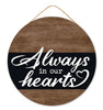 Always in our hearts black and white round sign - Greenery MarketHome & GardenAP7240