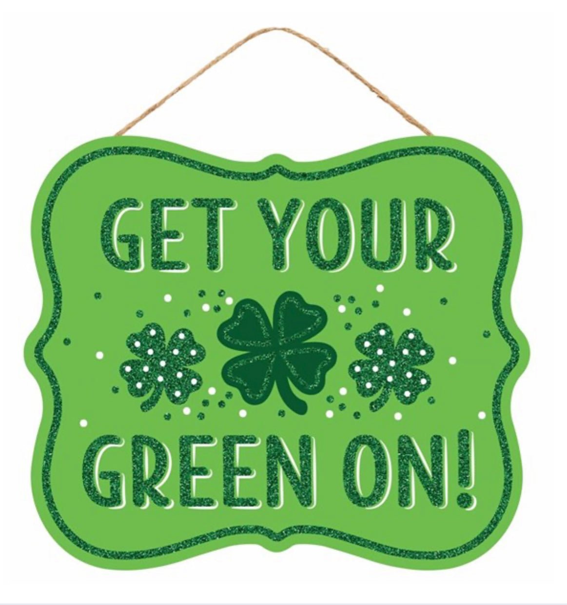 Get your green on, St Patrick’s day sign - Greenery MarketPicksAP8984