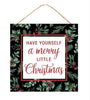 Have yourself a merry little Christmas sign 10” square - Greenery Marketsigns for wreathsAP8955