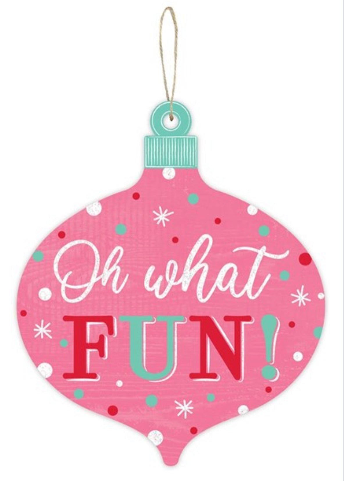 Oh what fun ornament sign -pink, red, and mint - Greenery Marketsigns for wreathsAP896022