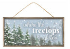 Where thr treetops glisten sign - Greenery Marketsigns for wreathsAp7864